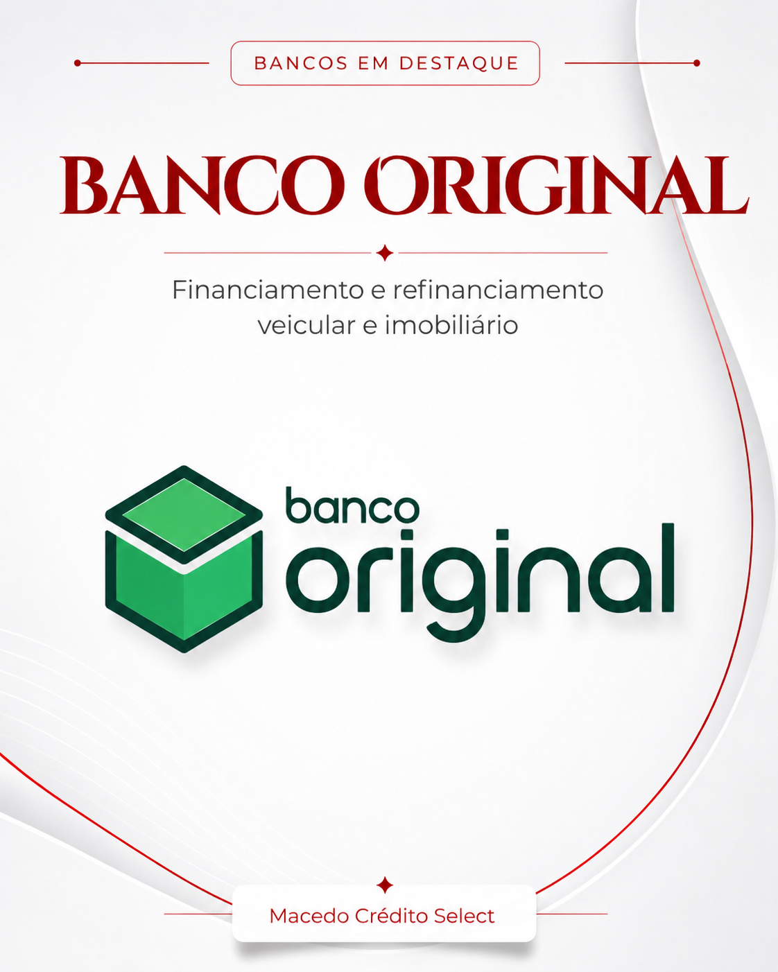 Banco em destaque: Banco Original para financiamento e refinanciamento