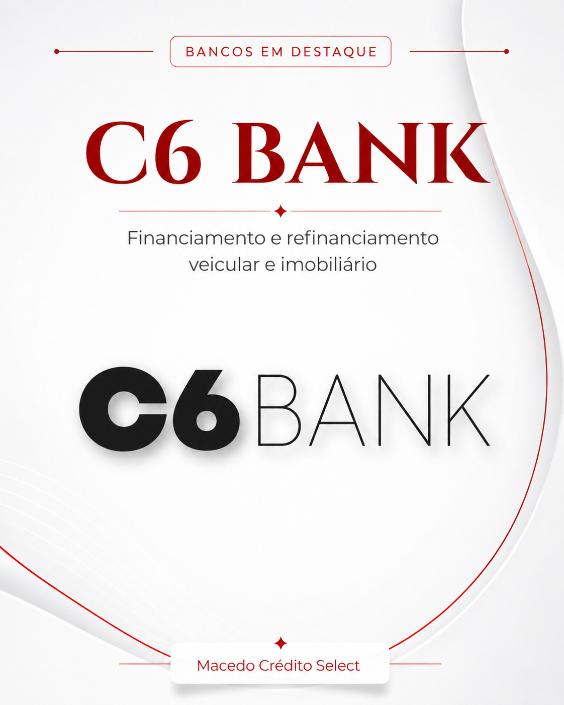 Banco em destaque: C6 Bank para financiamento e refinanciamento