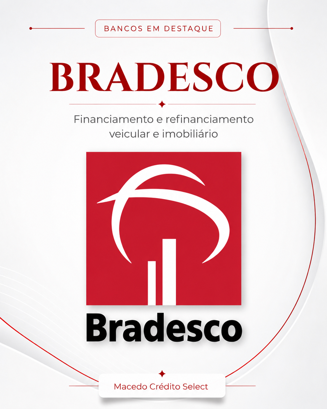 Banco em destaque: Bradesco para financiamento e refinanciamento