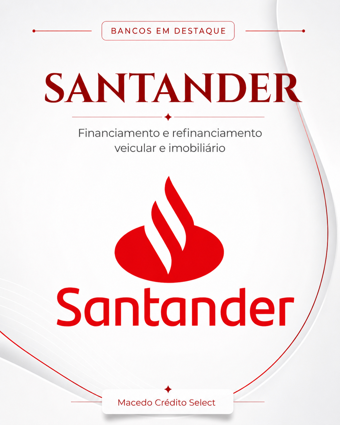 Banco em destaque: Santander para financiamento e refinanciamento