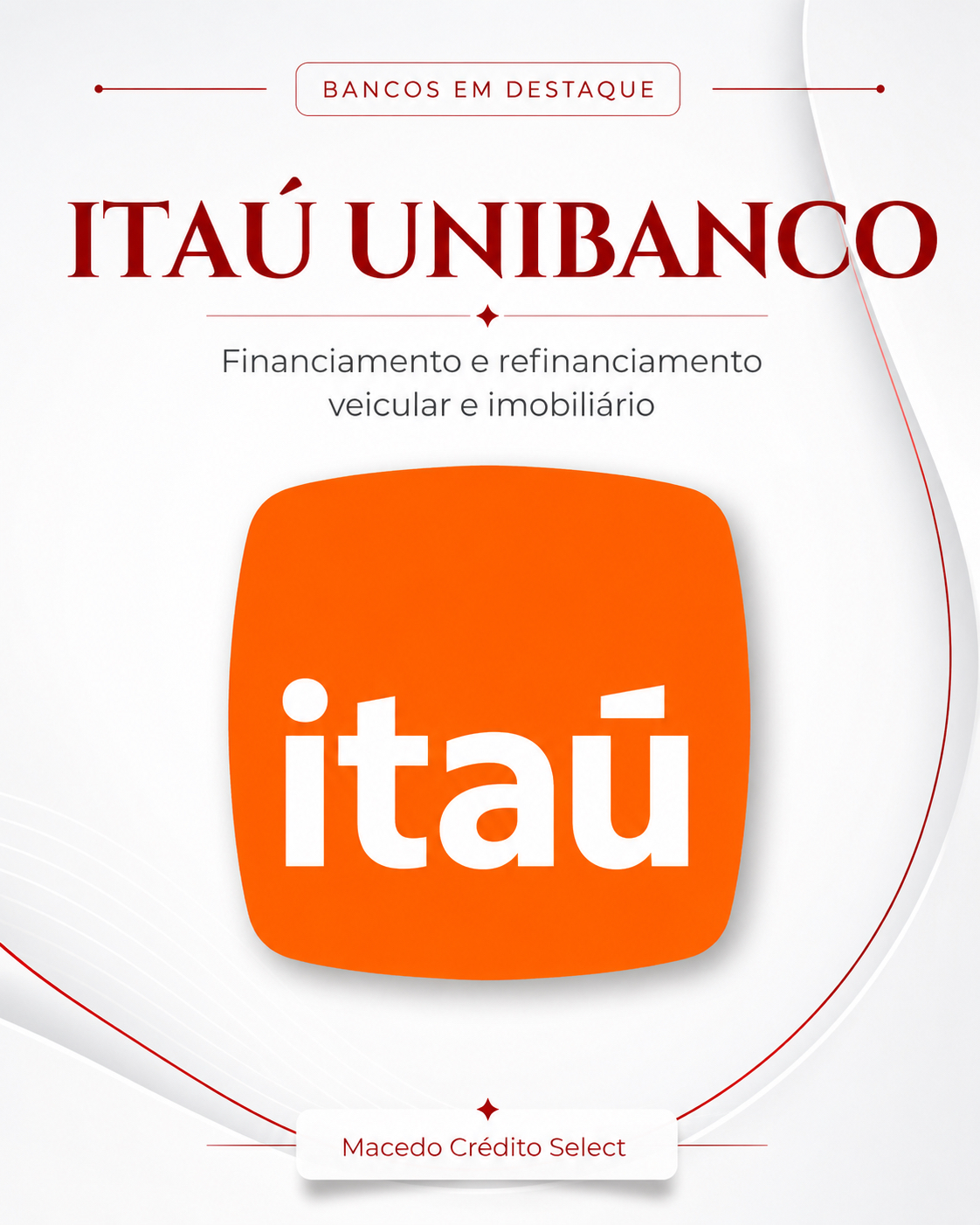Banco em destaque: Itaú Unibanco para financiamento e refinanciamento