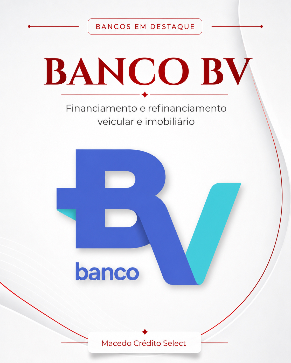 Banco em destaque: Banco BV para financiamento e refinanciamento
